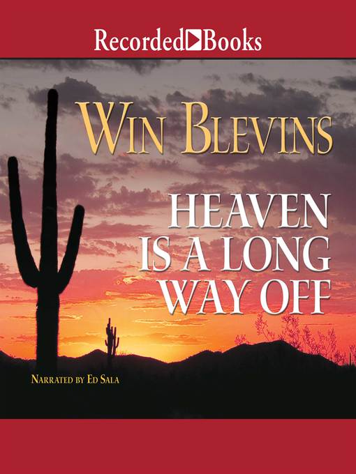 Title details for Heaven Is a Long Way Off by Win Blevins - Available